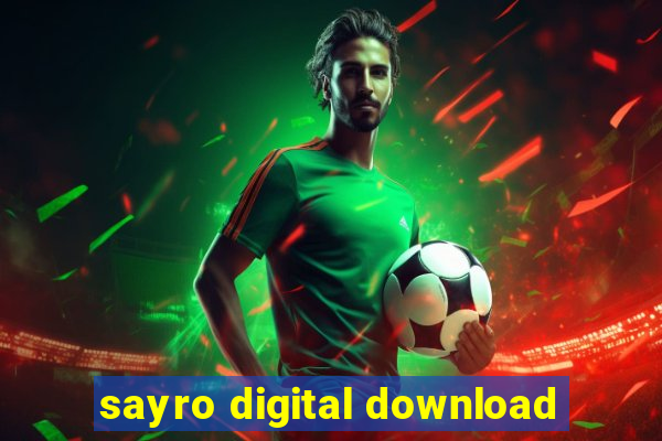 sayro digital download